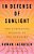 In Defense Of Sunlight: The Surprising Science Of Sun Exposure-.. - Imagem 1