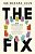 The Fix: How The Twelve Steps Offer A Surprising Path Of Transformation For The Well-Adjusted, The Down-And-out, And Everyone In Between (Itpe)-.. - Imagem 1