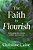 The Faith To Flourish: God's Design For A Rooted, Resilient, And Fruitful Life-.. - Imagem 1