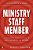The Ministry Staff Member: A Contemporary, Practical Handbook To Equip, Encourage, And Empower-.. - Imagem 1