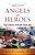 Angels And Heroes: True Stories From The Front Line-.. - Imagem 1