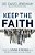 Keep The Faith: How To Stand Strong In A World Turned Upside-Down-.. - Imagem 1