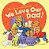 We Love Our Dad!-.. - Imagem 1