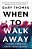 When To Walk Away: Finding Freedom From Toxic People-.. - Imagem 1