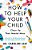 How To Help Your Child Clean Up Their Mental Mess: A Guide To Building Resilience And Managing Mental Health-.. - Imagem 1