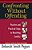 Confronting Without Offending: Positive And Practical Steps To Resolving Conflict-.. - Imagem 1