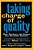 Taking Charge Of Quality: How Teachers And Unions Can Revitalize Schools-.. - Imagem 1