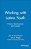 Working With Latino Youth: Culture, Development, And Context-.. - Imagem 1