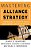 Mastering Alliance Strategy: A Comprehensive Guide To Design, Management, And Organization-.. - Imagem 1
