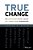 True Change-.. - Imagem 1