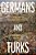 Germans And Turks: A Forgotten History Of Europe-.. - Imagem 1