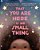 That You Are Here Is No Small Thing-.. - Imagem 1