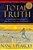 Total Truth: Liberating Christianity From Its Cultural Captivity (Study Guide Edition)-.. - Imagem 1