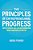 Principles Of Entrepreneurial Progress: How To Create And Sustain Momentum When Launching A Startup-.. - Imagem 1