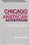 Chicago And The Making Of American Modernism: Cather, Hemingway, Faulkner, And Fitzgerald In Conflict-.. - Imagem 1