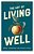The Art Of Living Well: Moral Experience And Virtue Ethics-.. - Imagem 1