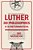 Luther And Philosophies Of The Reformation-.. - Imagem 1