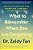 What To Remember When You Are Forgetting: How To Live And Thrive With Memory Loss, Alzheimer'S, And Other Dementias-.. - Imagem 1