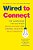Wired To Connect: The Surprising Link Between Brain Science And Strong, Healthy Relationships-.. - Imagem 1