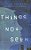 Things Not Seen-.. - Imagem 1
