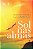 Sol Nas Almas - Imagem 1