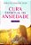 Cura Espiritual da Ansiedade - Imagem 2