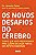 Novos Desafios do Cerebro, Os: Tudo o Que Voce Precisa Saber para Cuidar da - Imagem 1