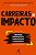 Carreiras de Impacto: Como Unir Sentido, Proposito, Realizacao Financeira E - Imagem 1