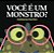 Voce e Um Monstro - Imagem 1