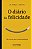 O Diário da Felicidade - Um Convite para a Autorrealização - Imagem 1