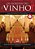 Segredos do Vinho para Iniciantes e Iniciados, os - Imagem 1
