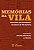 Memorias da Vila - Entrevistas com Moradoras e Moradores da Vila Operaria - Imagem 1