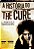 Historia do The Cure, a - Nunca e o Bastante - Imagem 1