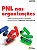 Pnl Nas Organizacoes - Turbine Sua Equipe com Dicas e Estrategias de Especi - Imagem 1