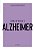 Como Enfrentar o Alzheimer - Imagem 1