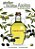 Atelier de Receitas - Azeites Aromatizados - Faca Voce Mesmo - 20 Receitas - Imagem 1