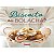 Biscoito Ou Bolacha : Pequenas Delicias em 50 Receitas e Dicas - Imagem 1