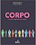 Corpo: Um Guia Infografico para a Gente - Imagem 1