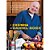 Cozinha de Daniel Bork, a - Mais de 80 Receitas Deliciosas para o Dia a Dia - Imagem 1