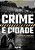 Crime e Cidade - Imagem 1