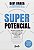 Superpotencial: Descubra o Caminho para Usar o Maximo da Sua Capacidade e I - Imagem 1