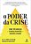 Poder da Crise, O: Como Tres Ameacas - e Nossas Respostas - Mudarao o Mundo - Imagem 1