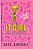 It Girl - Como me Tornei Acidentalmente a Garota Mais Popular da Escola - Imagem 1