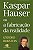 Kaspar Hauser Ou a Fabricacao da Realidade - Imagem 1