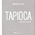 Tapioca - Historias e Receitas - Imagem 1