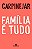 Familia e Tudo - Imagem 1