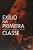 Exilio na Primeira Classe - Imagem 1