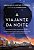 Viajante da Noite, A - Imagem 1