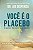 Voce e o Placebo: o Poder de Curar a Si Mesmo - Imagem 1
