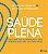 Saude Plena: Equilibre Sua Alimentacao e Seus Habitos para Uma Vida Mais Fe - Imagem 1